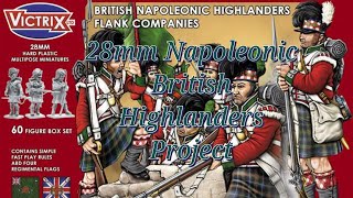 28mm Napoleonic,British Highlanders,plus fizzer Johnson's men of metal