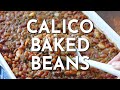 How to make: THE BEST CALICO BAKED BEANS