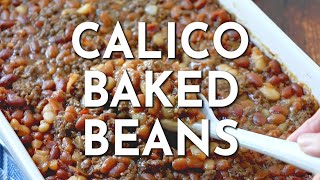 How to make: THE BEST CALICO BAKED BEANS