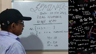 Mathematics Seminar Topic:Real Number (କେଉଁ ସଂଖ୍ୟା.. ବାସ୍ତବ ସଂଖ୍ୟା)