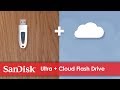 SanDisk Ultra® + Cloud Flash Drive | Official Product Overview