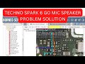 TECNO SPARK 6 GO MIC SPEAKER PROBLEM SOLUTION#tecno #mobile #borneo#micspeaker  @MaiThilBoy