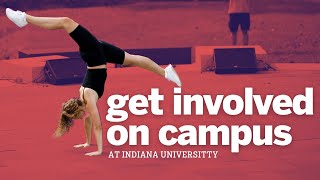 Get Involved On Campus at Indiana University