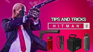 HITMAN 2 - Basic Mechanics Explanation, Tips & Tricks