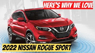 Here's Why We Love The 2022 Nissan Rogue Sport And You Should Too