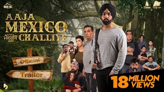 Aaja Mexico Challiye  Official Trailer  Ammy Virk  Thind Motion Films  Releasing 25th Feb 2022