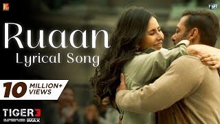 Ruaan ( lyrics ) | TIGER 3 | Arijit Singh | Pritam | Ruaan full song official (lyrics) #salmankhan