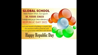 Global School | New Palam Vihar | Gurugram |Republic Day 2022 For Details Call 9350533633