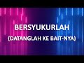 Bersyukurlah (Datanglah Ke Bait-Nya) - by NDC