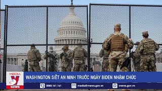 Tin sáng 16/1: Washington siết an ninh trước ngày Biden nhậm chức - VNEWS