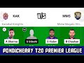 KAK VS MMS DREAM11 PREDICTION || mms vs kak dream11 team ||Kak Vs Mms Pondicherry T20 Premier League