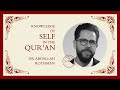 Abdallah Rothman - Knowledge of Self in the Qur’an Session 4