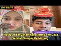 Live Tiktok - masiyun tanya kabar bunda fauzana ke Daaa setelah sampai ke minang