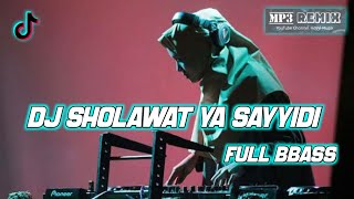 DJ SHOLAWAT YA SAYYIDI FULL BASS || VIRAL