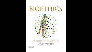 Informed Consent – Autonomy, Capacity & Ethical Decision-Making | Chapter 5 – Bioethics (5th)