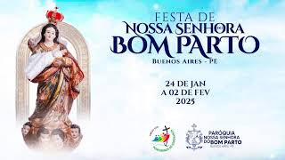 Festa de Nossa Senhora do Bom Parto - 6ª Noite da Novena | Quarta-feira (29/01/2025)