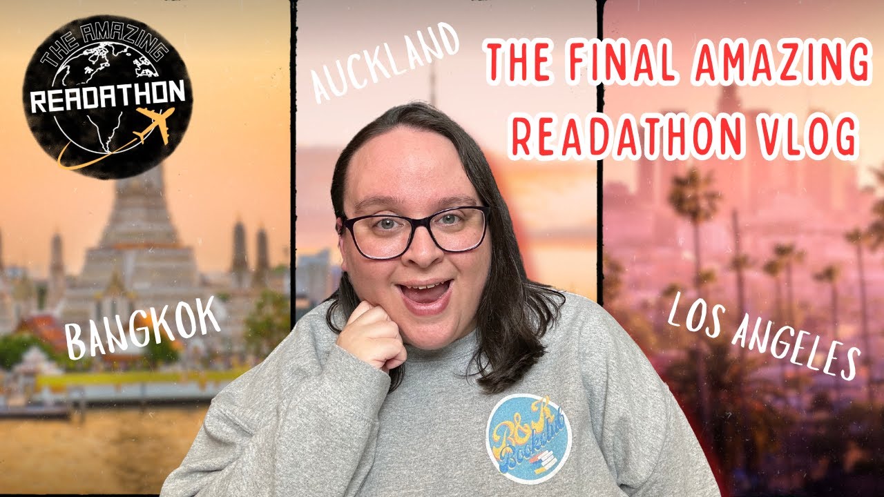 The Final Amazing Readathon Vlog Bangkok Auckland Los Angeles