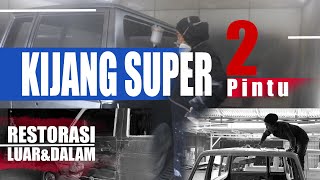 RESTORASI KIJANG SUPER 2 PINTU JADI NYA KEREN BANGET !!