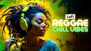 🇯🇲 Reggae Lofi Chill Vibes to Relax