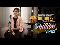 Dil Todke | Sheetal Mohanty | Unplugged | 9 Sound Studios