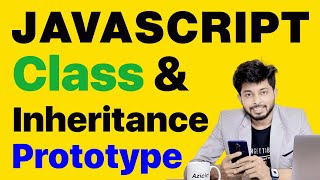 037 | Javascript Class & Inheritance | Object Oriented Javascript 2024 | Freelancer Nasim