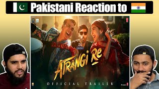 Atrangi Re | Official Trailer | Akshay Kumar, Sara Ali Khan, Dhanush, Aanand L Rai | Reacction Video