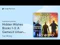 Hidden Wishes Books 1-3: A GameLit Urban… by Tao Wong · Audiobook preview