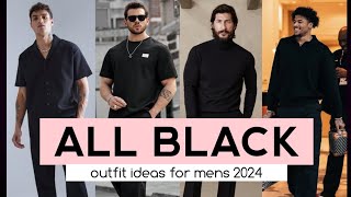 ALL BLACK Outfit Ideas for Mens _ 2024 🔥mens fashion guide 🔥