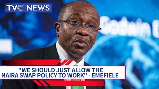 WATCH: Emefiele Appeals, "We Should Just Allow The Naira Swap Policy To Work"