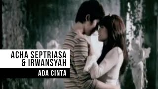 Download Mp3 ACHA SEPTRIASA & IRWANSYAH - Ada Cinta (Official Music Video)