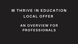 M Thrive in Education Local Offer: An overview for professionals