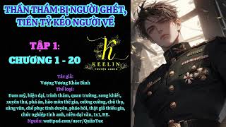 [FULL ] TẬP 1 - THẦN THÁM BỊ NGƯỜI GHÉT, TIỀN TỶ KÉO NGƯỜI VỀ (Chương 1-20) - Vượng Vương Khảo Bình