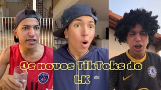 Os novos TikToks do LK lkzinhu - parte 4