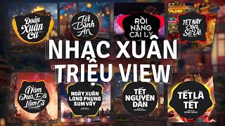 TOP 30 Nhạc Tết Remix Ngày Xuân BÍNH NGỌ XUÂN ĐẦY YÊU THƯƠNG Hay 2026: Đoản Xuân Ca, Rồi Nâng Cái Ly