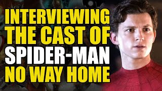 Interviewing The Cast of Spider-Man No Way Home!! | Comics Explained