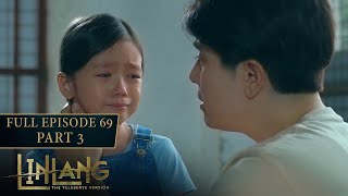 Linlang Full Episode 69 - Part 3/4 | English Subbed