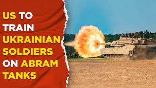 Russia War Live : US To Start Training Ukrainian Troops On Abrams Tanks| World News