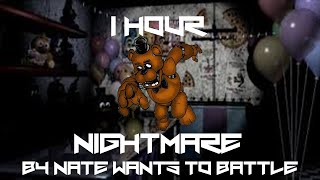 Nightmare 1 hour - NateWantsToBatttle