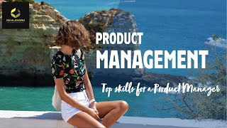 Top skills for a Product Manager | Responsibilities of a product manager