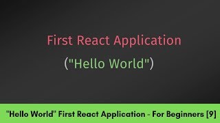 "Hello World" First React Application - React For Beginners [9]