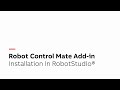 Robot Control Mate Add-in installation in RobotStudio®