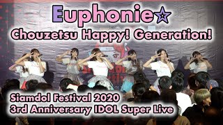 Euphonie - Chouzetsu Happy! Generation! [2020.10.17 Siamdol Festival 2020] 4K