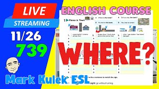 Where? (in town) - English Class #739 | Live Stream English Class - Mark Kulek ESL