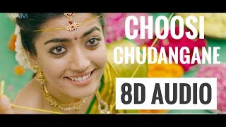 Choosi Chudangane (8D AUDIO) | USE HEADPHONE
