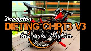 Dieting #brompton CHPT3 V3. Lets make it lighter. #bicycling #kakm