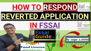 How to Respond to a Reverted Application on FoSCoS FSSAI | by-Step Guide@fssai_india @FSSAI_GUIDE