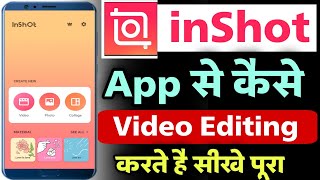 inshot app se video edit kaise kare | best video editing app inshot app | inshot app me video banaye