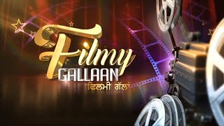 Filmy Gallan | Pollywood and Bollywood Updates - Nanka Mel, Kitty Party, Chhapaak, Dabangg 3