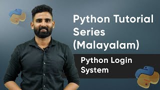 Part 19 | Python Login System | Python Malayalam Tutorial Series