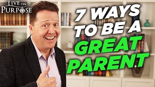 7 Things Great Parents Do Differently
